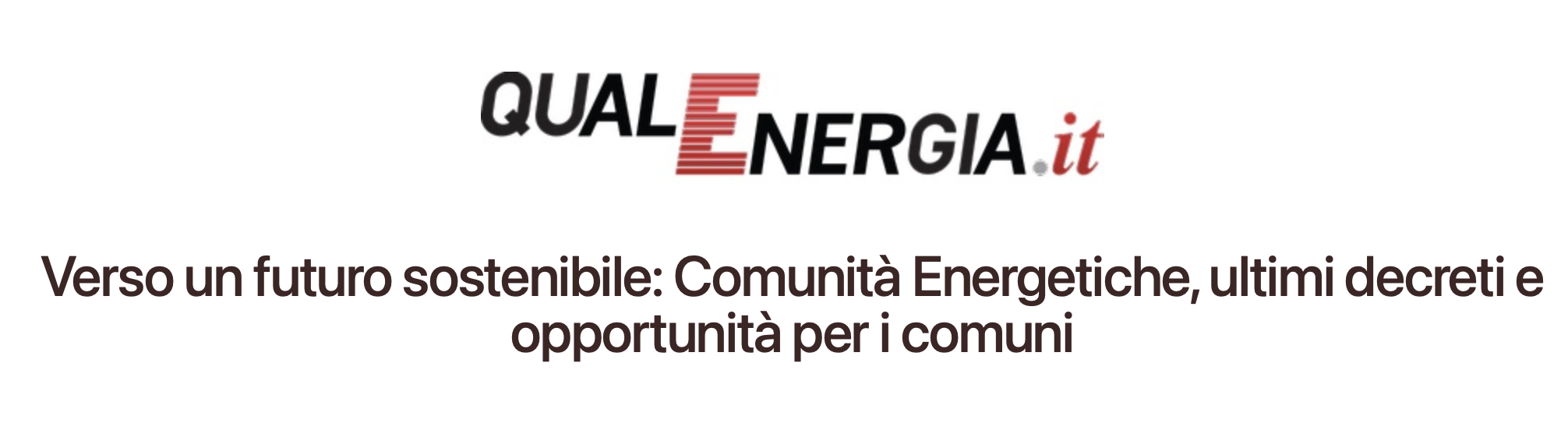 Verso un futuro sostenibile: Comunità Energetiche, ultimi decreti e opportunità per i comuni